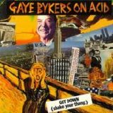 Gaye Bykers On Acid - Git Down (Shake Your Thing)