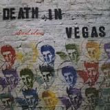 Death In Vegas - Dead Elvis