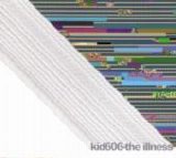 Kid 606 - The Illness