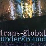 Transglobal Underground - Dream of 100 Nations