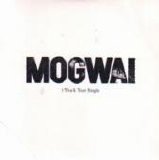 Mogwai - 5 Track Tour Single