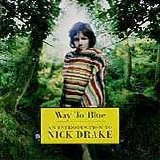 Nick Drake - Way To Blue : An Introduction To Nick Drake