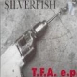 Silverfish - T.F.A. E.P.