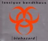 Lassigue Bendthaus - Biohazard