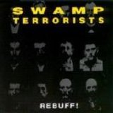 Swamp Terrorists - Rebuff!