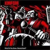 KMFDM - What Do You Know, Deustchland