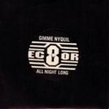 EC8OR - Gimme Nyquil All Night Long