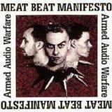 Meat Beat Manifesto - Armed Audio Warfare