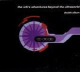 The Orb - Adventures Beyond The Ultraworld