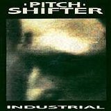 Pitchshifter - Industrial