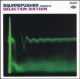 Squarepusher - Selection Sixteen