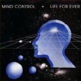 Mind Control - Life For Ever