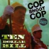 Cop Shoot Cop - $10 Bill