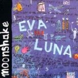 Moonshake - Eva Luna