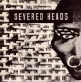 Severed Heads - Stretcher