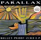 Parallax - Bullet Proof Zero E.P.