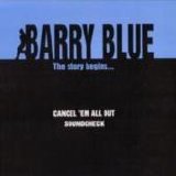 Barry Blue - Cancel 'Em All Out