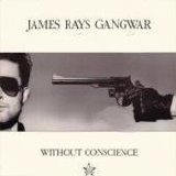 James Ray's Gangwar - Without Conscience/Destination Assassination