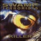 Swamp Terrorists - Killer