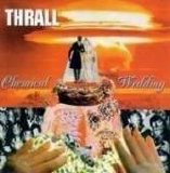 Thrall - Chemical Wedding