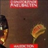 Einstürzende Neubauten - Malediction