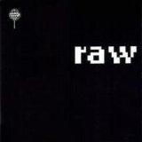 Raw - Raw