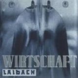 Laibach - Wirtschaft Is Tot