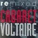 Cabaret Voltaire - Remixed