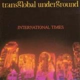 Transglobal Underground - International Times