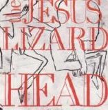 The Jesus Lizard - Head/Pure