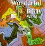 The Fall - The Wonderful & Frightening World Of The Fall