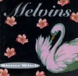 Melvins - Stoner Witch