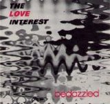 The Love Interest - Bedazzled