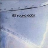 The Young Gods - T.V. Sky