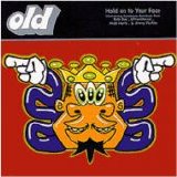 Old - Hold On To Your Face