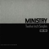 Ministry - Twelve Inch Singles 1981-1984