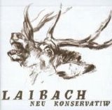 Laibach - Neu Konservatiw