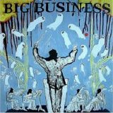 Big Business - Head for the Shallow