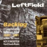 Leftfield - Backlog