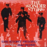 The Wonder Stuff - The Eight Legged Groove Machine