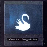 Mazzy Star - Among My Swan