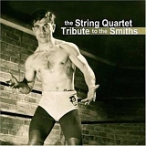 Various artists - String Quartet Tribute to the Smiths