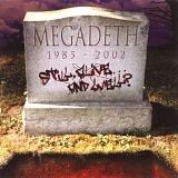 Megadeth - Still, Alive... And Well?