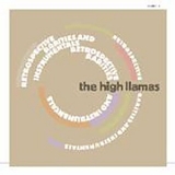 High Llamas - Retrospective, Rarities & Instrumentals (Disc 1)