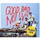 Black Lips - Good Bad Not Evil