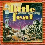 Little Feat - Chinese Work Songs