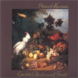 Procol Harum - Exotic Birds And Fruit