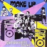 Make Up - Untouchable Soundâ€”Live