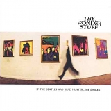 Wonder Stuff - If The Beatles Had Read Hunter...The Singles