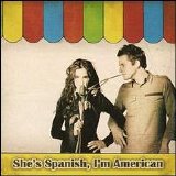 Rouse, Josh - She's Spanish, I'm American